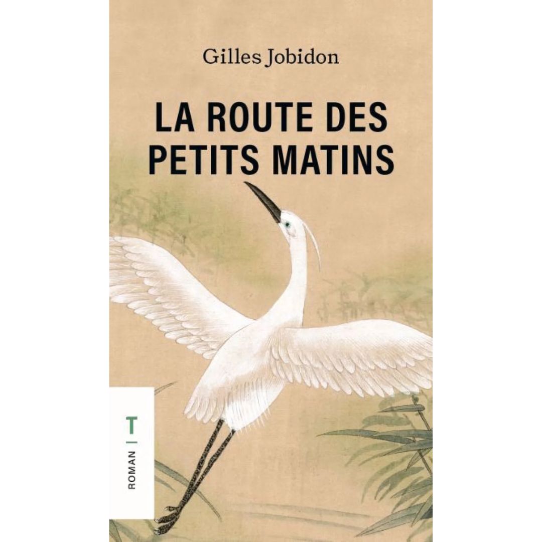 La Route des Petits Matins - Gilles Jobidon