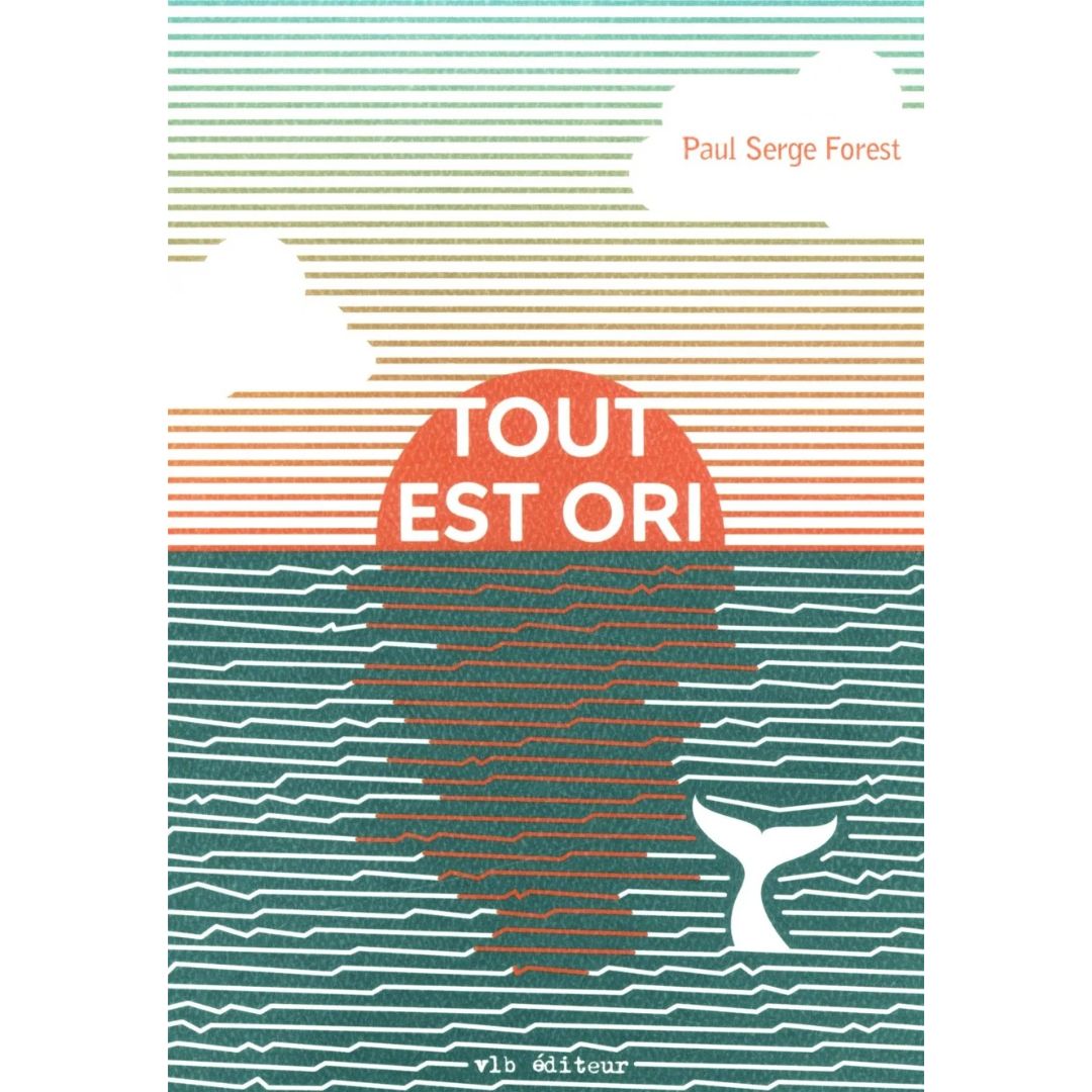Tout Est Ori - Paul Serge Forest