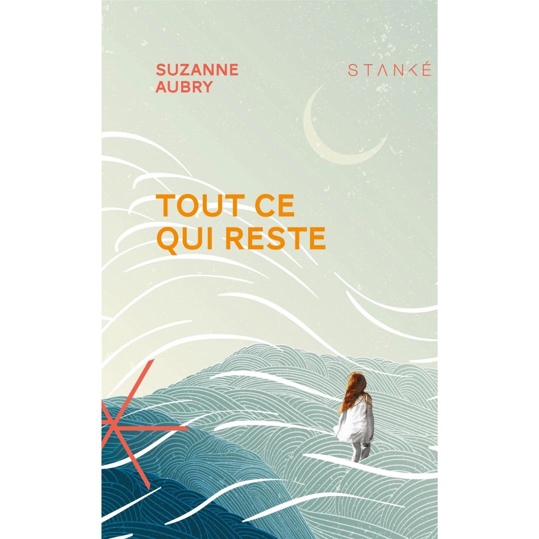 Tout ce qui Reste - Suzanne Aubry