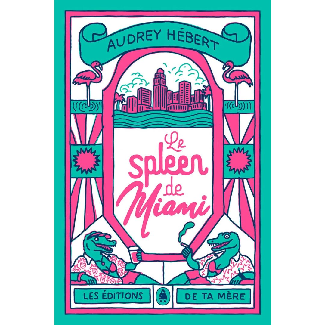 Le Spleen de Miami - Audrey Hébert