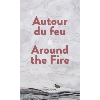 Autour du Feu - Éditions Hannenorak