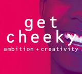 ebhues Get Cheeky: Ambition &amp; Creativity