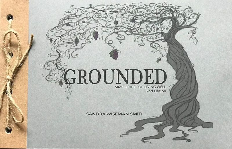 GROUNDED – SIMPLE TIPS FOR LIVING WELL, 2ND ED.