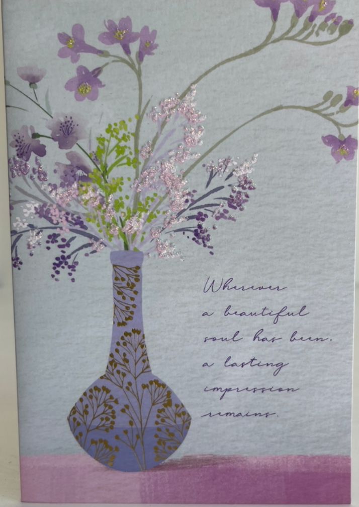Wherever a Beautiful Soul Has Been A Lasting Impression Remains