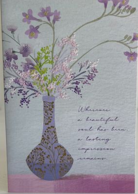 Wherever a Beautiful Soul Has Been A Lasting Impression Remains