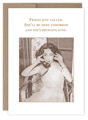 Friday Just Called Birthday Card