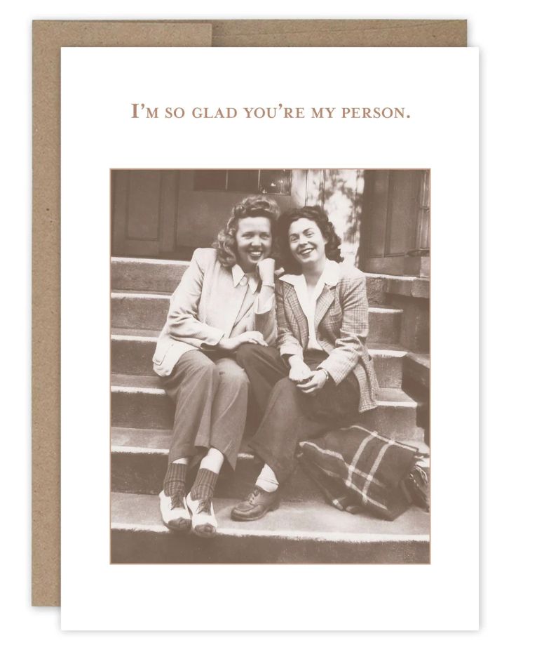 You&#39;re My Person Friendship / Just Because Card