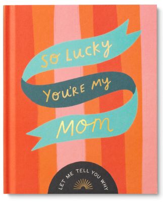 So Lucky You&#39;re My Mom Book
