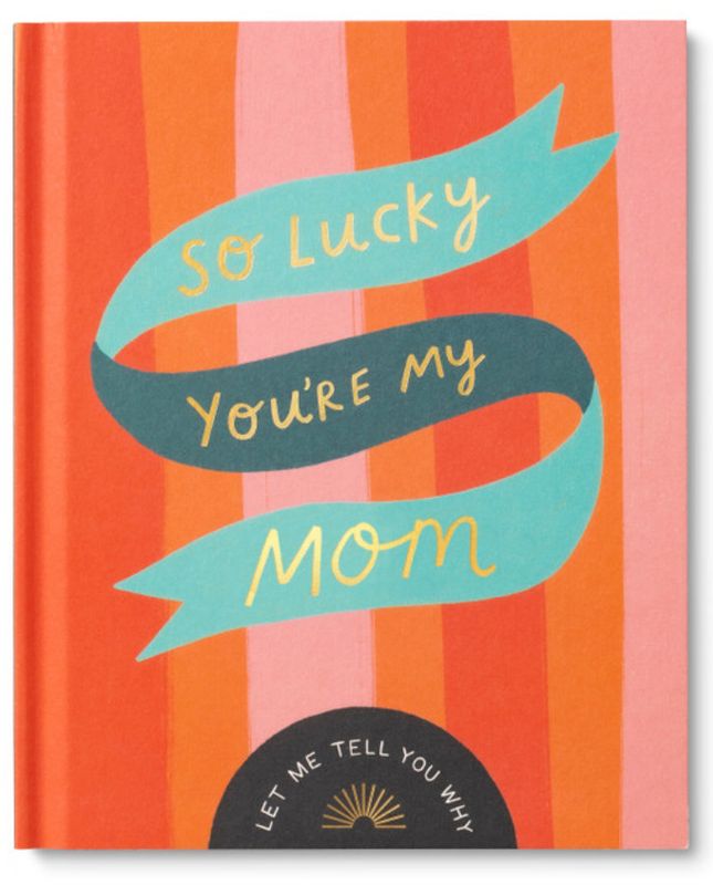 So Lucky You&#39;re My Mom Book