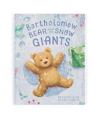 Bartholomew Bear And The Snow Giants Book