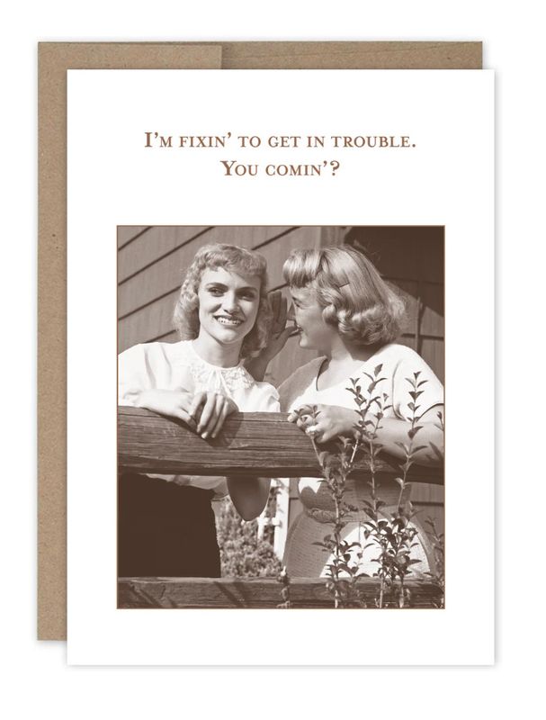 Fixin&#39; To Get In Trouble What A Hoot Card