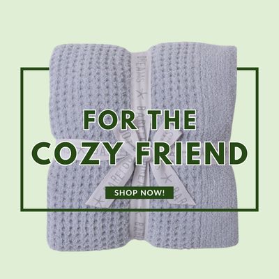 For The Cozy Friend