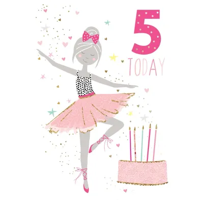 5 Today Ballerina Birthday Card