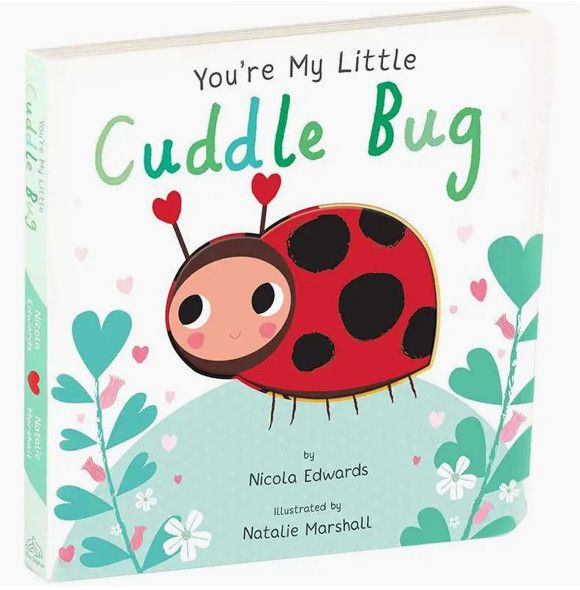 You’re My Little Cuddle Bug book by Nicola Edwards available at our boutique in Poughkeepsie, Hudson Valley gift
