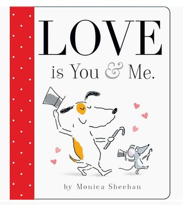Love Is You &amp; Me. By Monica Sheehan