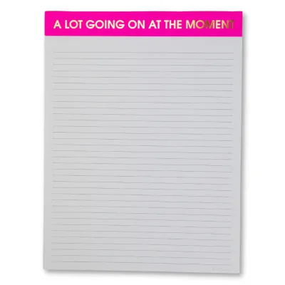 A Lot Going On At the Moment - Large Memo Lined Notepad - Bright Pink