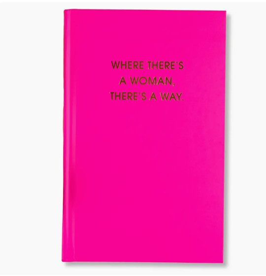 Where There’s A Woman There’s A Way bright pink hardcover daily journal from boutique in Poughkeepsie NY
