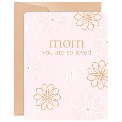 Mom You  Are So Loved Birthday Card