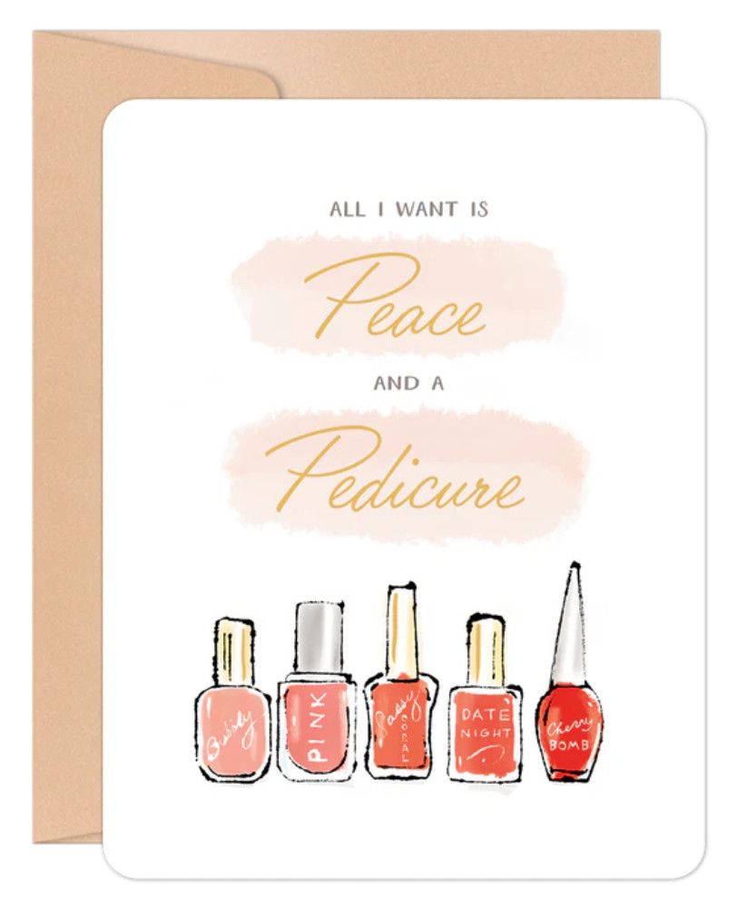 All I Want Is Peace And A Pedicure