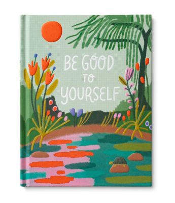 Be Good to Yourself children’s book with positive message about self-care and kindness, perfect for kids