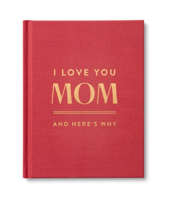 I Love You Mom And Here’s Why fill-in book, a heartfelt keepsake gift from kids to mom