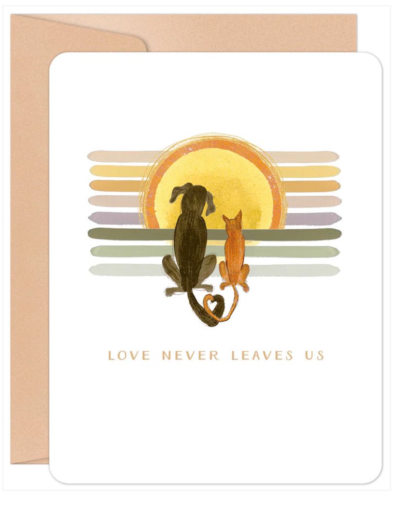 Love Never Leaves Us Pet Sympathy Card