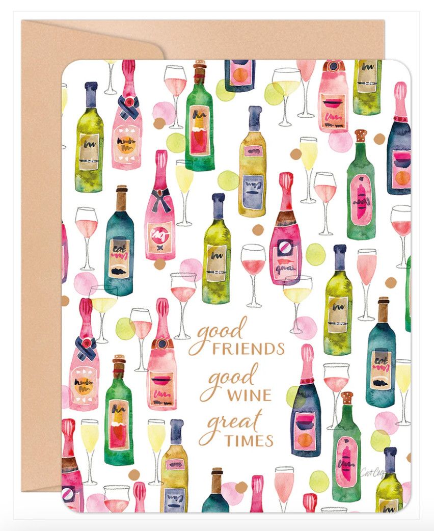 Good Friends Good Wine  Great Times Card