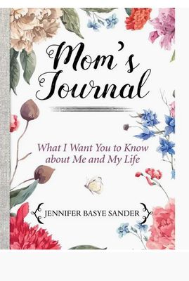 Mom's Journal By Jennifer Basye Sander