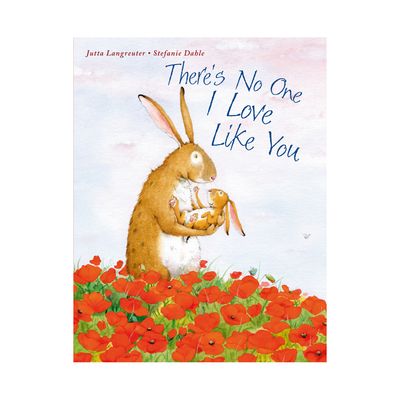 There's No One I Love Like You Book