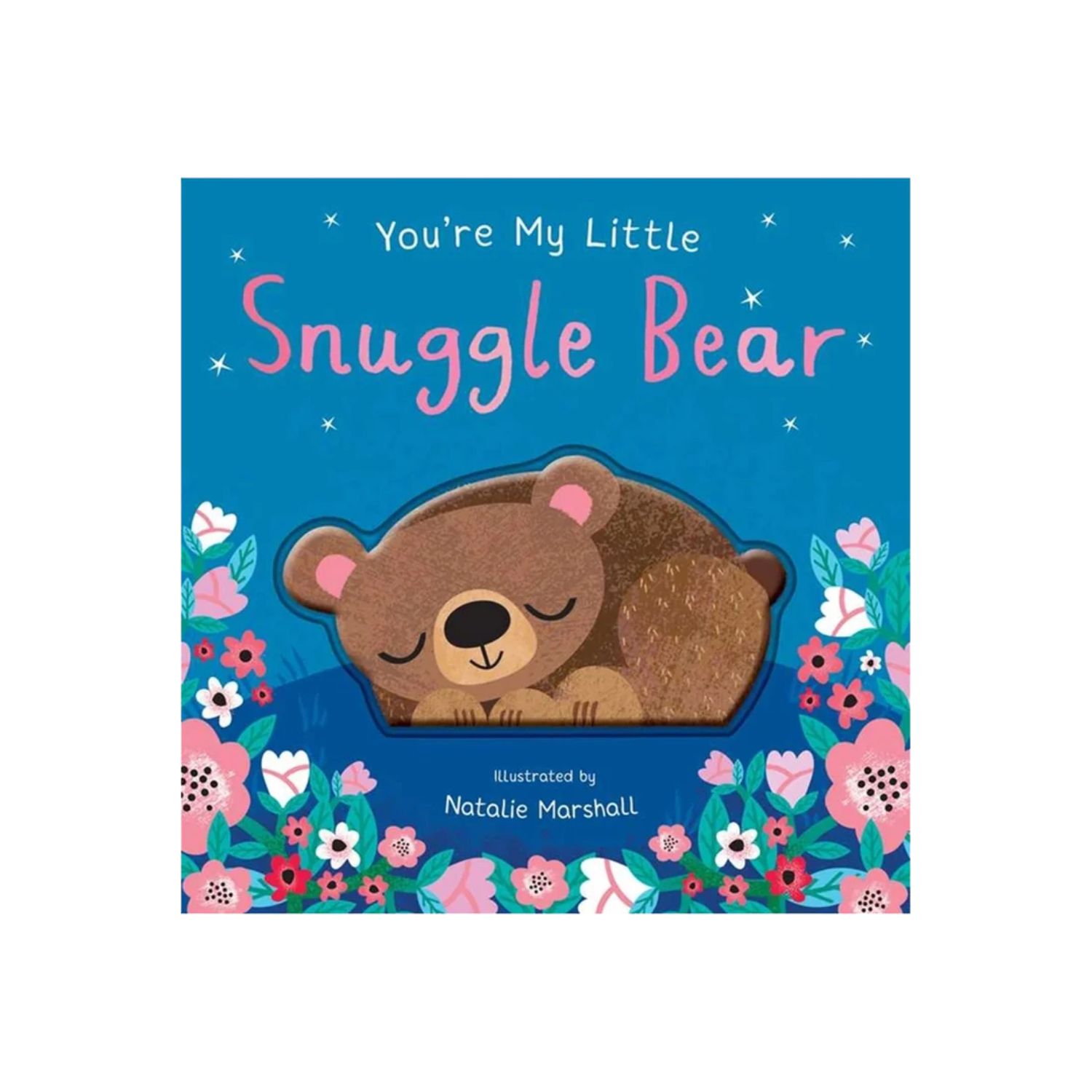 You're My Little Snuggle Bear Book