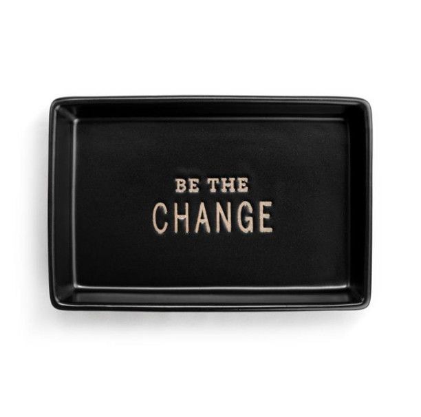 Be The Change Tray