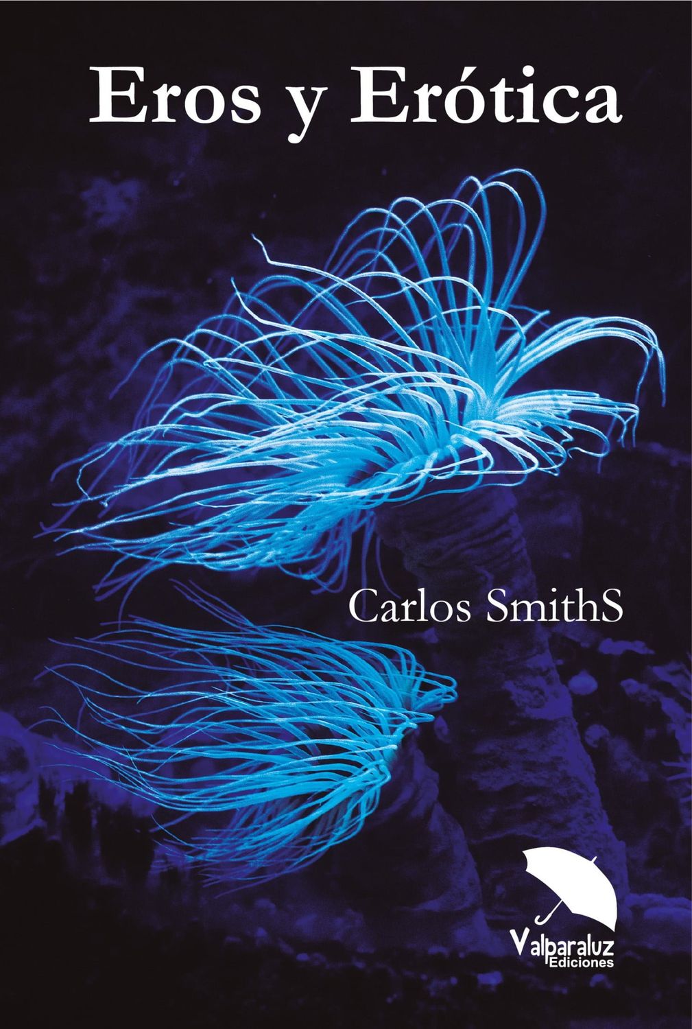Eros y Erótica - Carlos Smith - Poesía