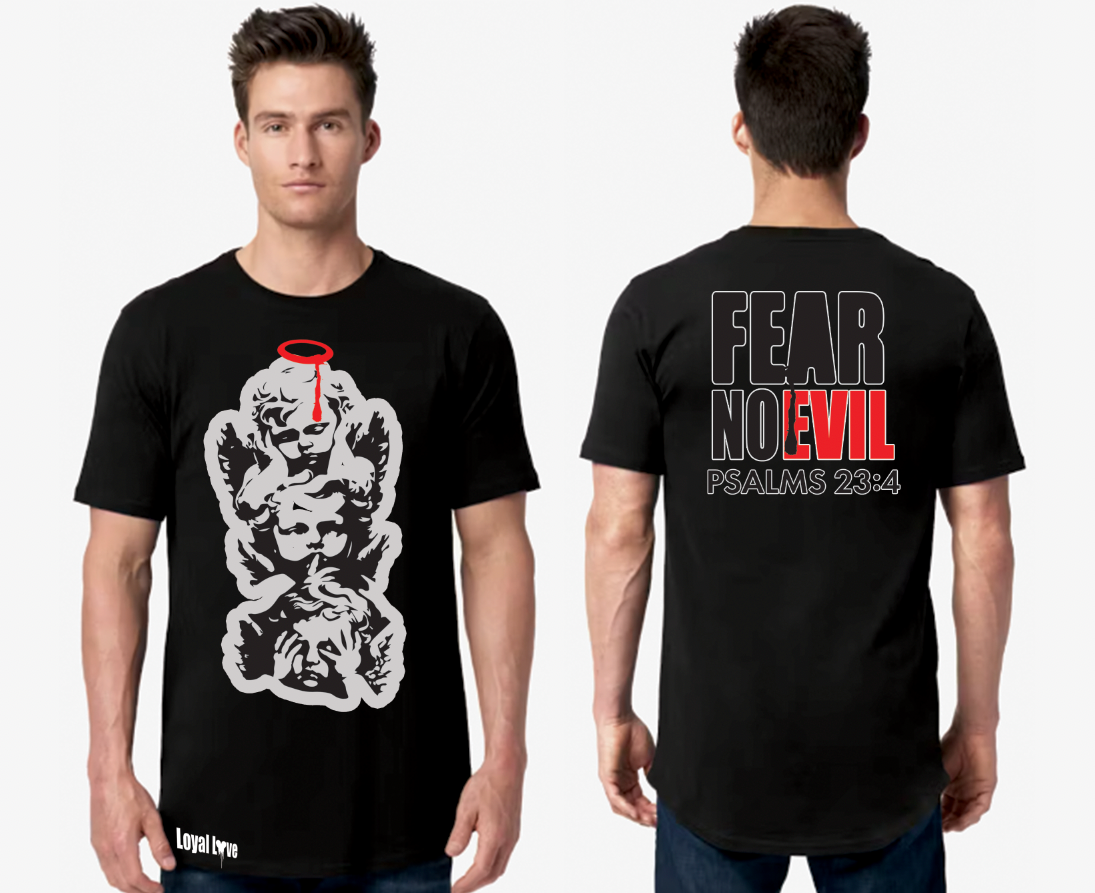 FEAR NO EVIL T-SHIRT Psalm 23:4 , &quot;Even though I walk through the valley of the shadow of death, I will fear no evil, for you are with me; your rod and your staff, they comfort me&quot;