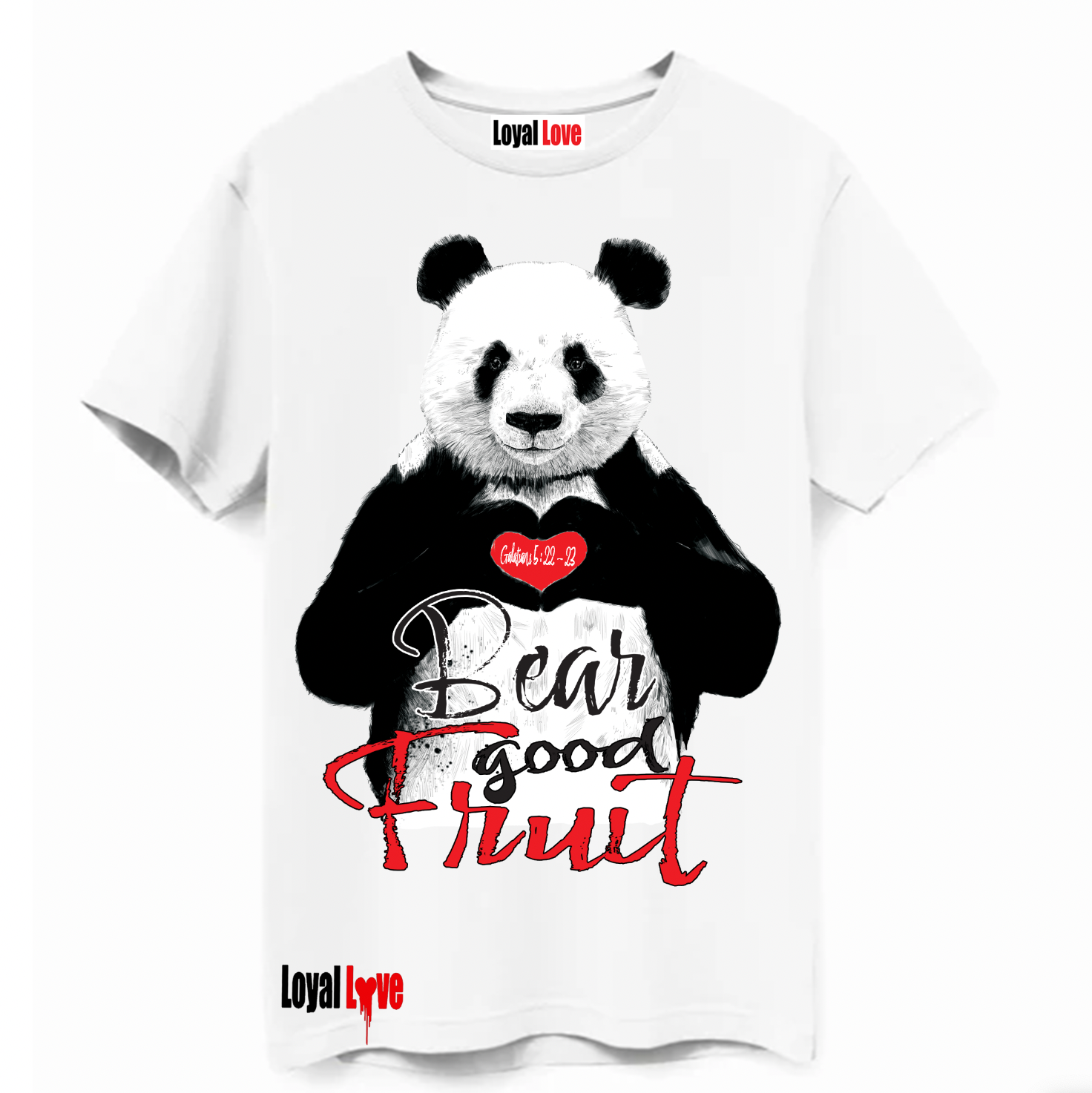 BEAR GOOD FRUIT  T-SHIRT  Galatians 5:22-23 &quot;But the fruit of the Spirit is love, joy, peace, patience, kindness, goodness, faithfulness, gentleness, and self-control.