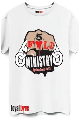 FIVE FOLD MINISTRY part 2 T-SHIRT  Ephesians 4:11, which states, "God gave some to be apostles, some prophets, some evangelists, and some pastors and teachers".