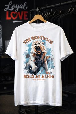 Bold as aLion 2  t-shirt Proverbs 28:1  states: "The wicked flee when no one pursues, but the righteous are bold as a lion."