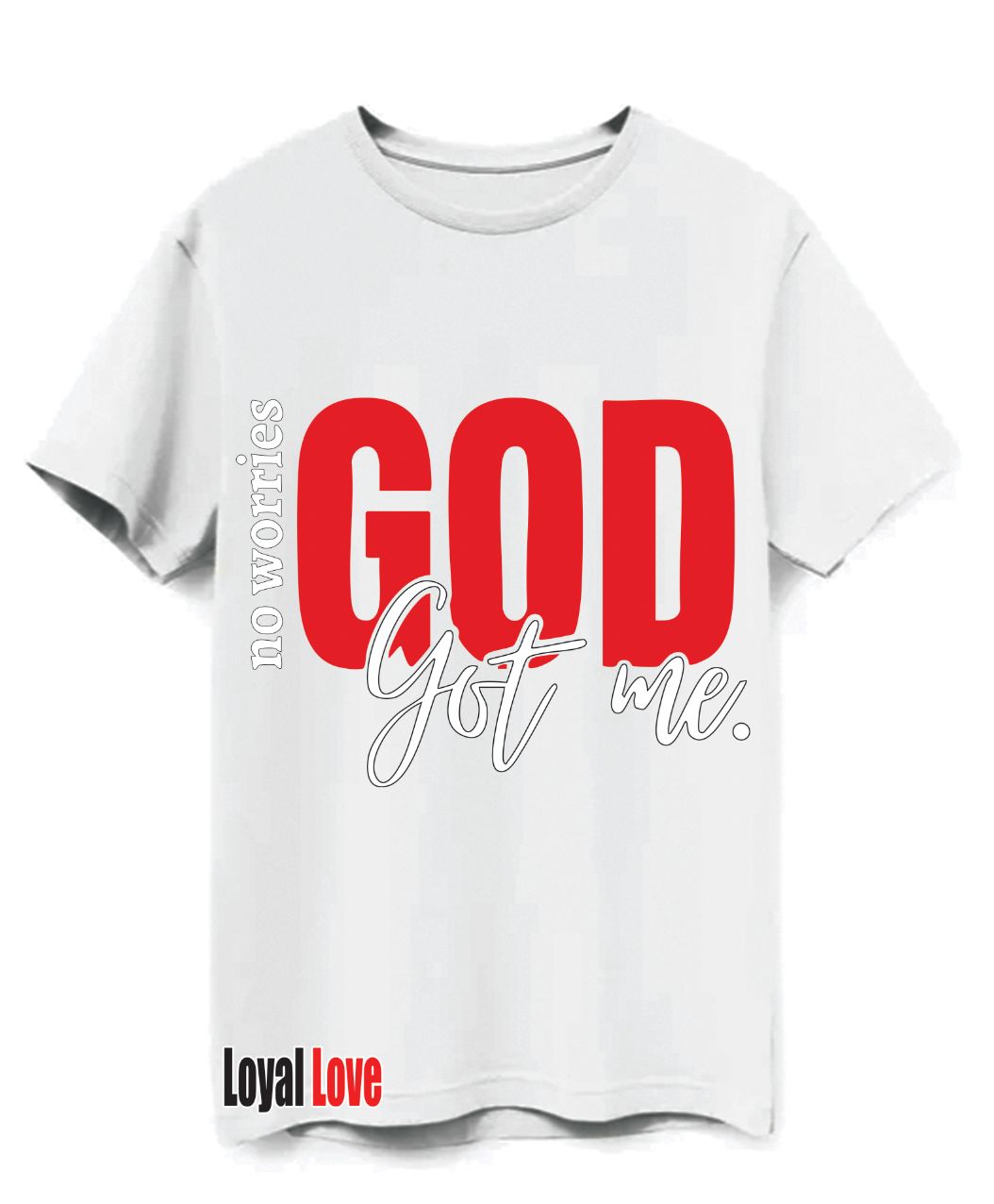 No worries God got me T-shirt, when we put all our trust and faith in God, He will always provide all we need.