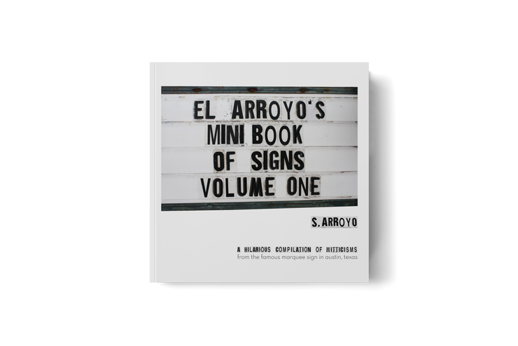 El Arroyo&#39;s Mini Book of Signs Vol. 1