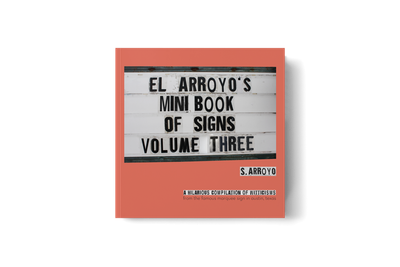 El Arroyo&#39;s Mini Book Of Signs Vol. 3
