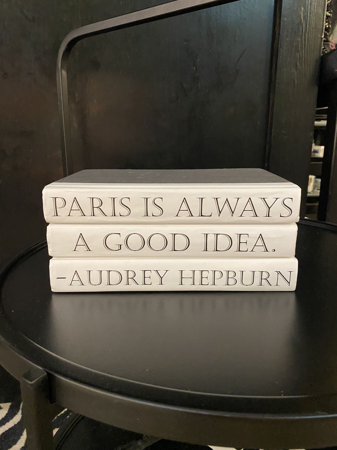 Paris Is Always A Good Idea