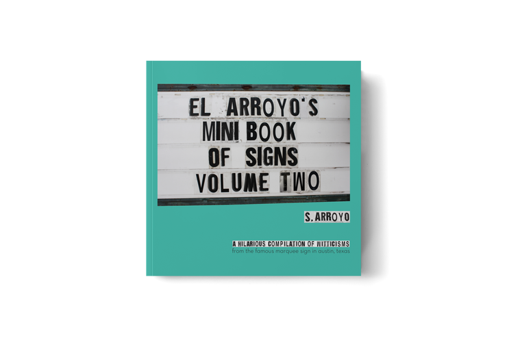 El Arroyo&#39;s Mini Book of Signs Vol. 2