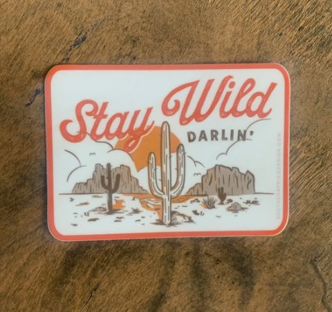 Stay Wild Darlin&#39; Sticker