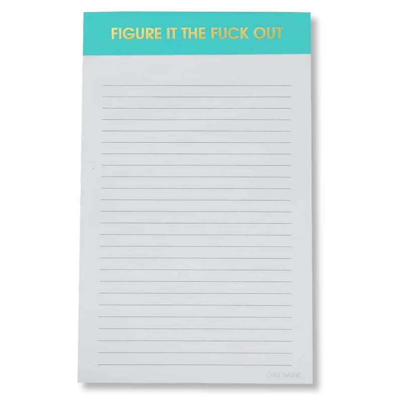 Figure It The Fuck Out - Notepad