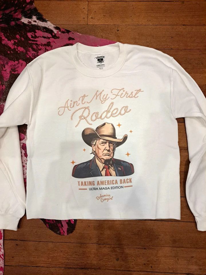 Aint My First Rodeo Trump Crop Sweatshirt, Size: Small