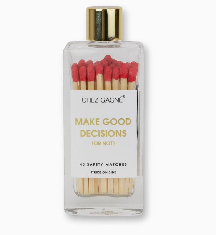 Make good decisions- red matches in glass bottle
