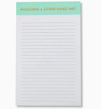 Adulting + Other Hard Shit- Notepad