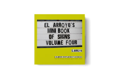 El Arroyo's Mini Book of Signs Vol. 4