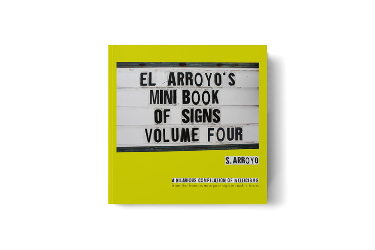 El Arroyo's Mini Book of Signs Vol. 4