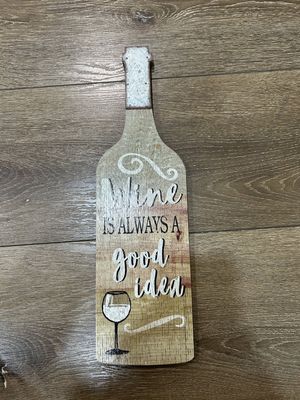 Wine is always a good idea sign