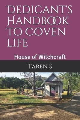 Dedicant&#39;s HandBook To Coven Life House Of Witchcraft